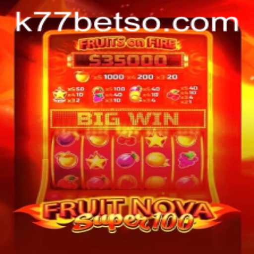 Descubra os Segredos do Jogo FruitNovaSuper100 no k77bet.com